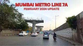 MUMBAI METRO LINE 7A FEBRUARY 2024 PROGRESS