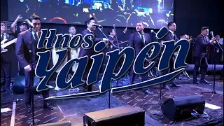 HNOS. YAIPEN 2019 [Excelente audio y video en Vivo]