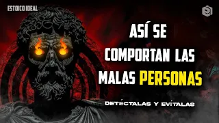 15 CARACTERÍSTICAS Para DETECTAR A Una PERSONA PELIGROSA En tu VIDA | Estoicismo