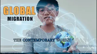 The Global Migration| The Contemporary World | clifforddlc