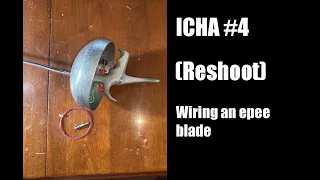 I Can Haz Armory # 4  (RESHOOT) - Wiring an epee blade