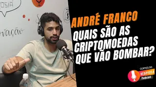 ANDRÉ FRANCO  - Quais são as criptos que vão bombar!!