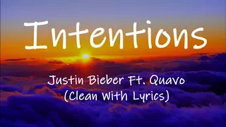 Justin Bieber - Intentions Ft. Quavo (Clean With Lyrics)