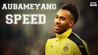 Pierre-Emerick Aubameyang • Unstoppable Speed  | HD