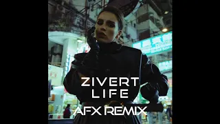 Zivert - Life (AFX 2020 Remix)