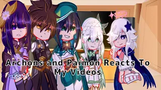 Archons and Paimon Reacts to My Videos [Genshin Impact Reacts] {AU}