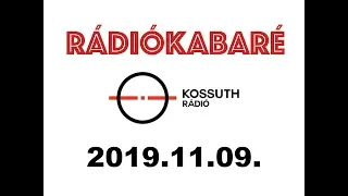 RÁDIÓKABARÉ - 2019.11.09 (TELJES MŰSOR)