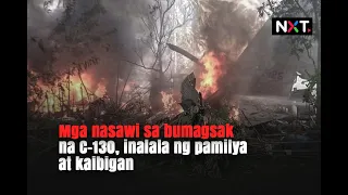 Mga nasawi sa bumagsak na C-130, inalala ng pamilya at kaibigan | NXT