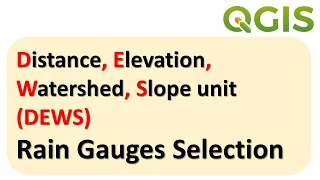 Background about Distance, Elevation, Watershed and Slope Unit Filters in Rain Gauges Selection!