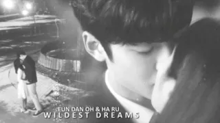 Eun Dan Oh & Ha Ru | wildest dreams [extraordinary you]