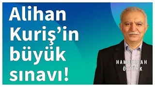 ALİHAN KURİŞ'İN BÜYÜK SINAVI ! HAMDULLAH ÖZTÜRK