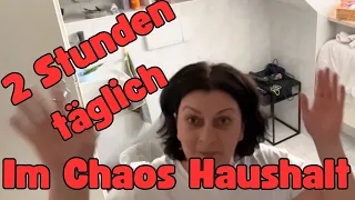 2 Stunden täglich aufräumen, putzen, kochen und trotzdem schaut es chaotisch aus….