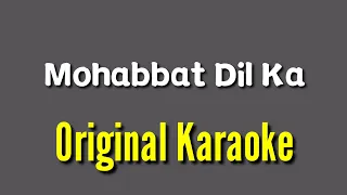Mohabbat Dil Ka Sakoon Original Karaoke | Udit Narayan | Kumar Sanu | Alka Yagnik