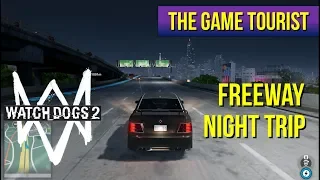 The Game Tourist: Watch Dogs 2 - Freeway Night Road Trip (San Francisco)