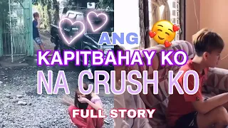 FULL STORY NG KAPITBAHAY KO NA CRUSH KO SERYE🥰(landitips)