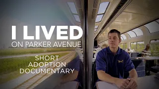 I Lived on Parker Avenue - Short Adoption Documentary