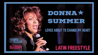 Donna Summer   Loves About To Change My Heart   Freestyle legends producer