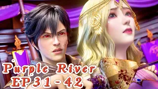 Purple River S1 EP31-42！Zichuan Xiu bears the bad name of a traitor! Kill the traitor!