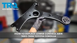 How to Replace Lower Control Arm 2003-2008 Toyota Corolla