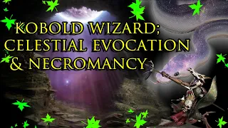 Kobold Wizard; Celestial Evocation & Necromancy [D&D]