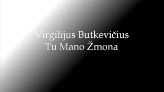 Virgilijus Butkevičius - Tu Mano Žmona