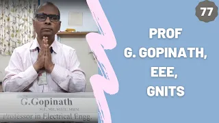 77.Prof G gopinath,EEE,GNITS