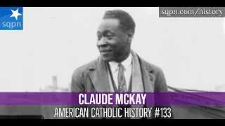 Claude McKay, Poet, Catholic - American Catholic History