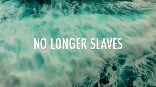 No Longer Slaves // Bethel | Jonathan David & Melissa Helser // Lyrics