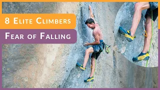 Do Pro Climbers Have Fear of Falling? Stefano G, Dave G and others Share their Secrets.