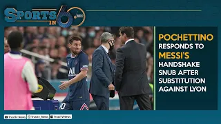 Pochettino Responds To Messi’s Handshake Snub After Substitution Against Lyon | TRUST TV