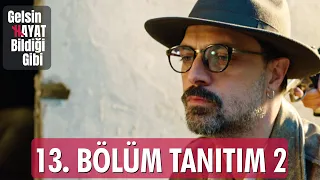 Gelsin Hayat Bildiği Gibi – 13.Bölüm Tanıtım 2