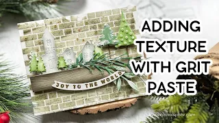 Adding Texture With Grit Paste (Simon Says Stamp Christmas Mantle Scene Card)