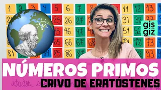 NÚMEROS PRIMOS | CRIVO de ERATÓSTENES Prof. Gis/