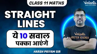 Straight Lines | Class 11 Maths | 10 Most Important Questions | Harsh Sir | @VedantuMath