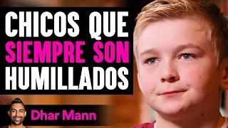 Chicos Que Son Siempre Humillados | Dhar Mann Studios