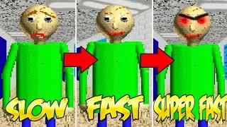 Baldi's Basics SLOW vs. FAST vs. SUPER FAST