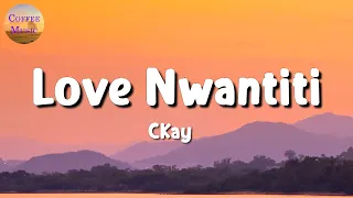 🎵 CKay - Love Nwantiti || GAYLE, Billie Eilish, Imagine Dragons (Lyrics)