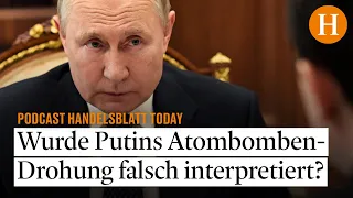 Hat der Westen Putins Atombomben-Drohung falsch interpretiert? - Handelsblatt Today