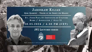 JP2 Lecture / Jarosław Kilian: "Quem quaeritis? – Theater in the Search for Meaning"