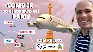 Como ir do aeroporto até o centro de Paris - Passo a Passo com preços