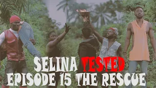 SELINA TESTED – (EPISODE 15 THE RESCUE)