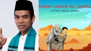 Kisah Sayyidina Uwais Al-Qorni - Ustadz Abdul Somad uas terbaru