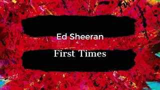 Ed Sheeran - First Times (Tłumaczenie PL)