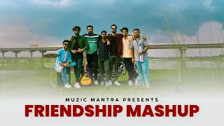 FRIENDSHIP DAY MASHUP 2023 | MUZIC MANTRA | FRIENDS FOREVER | NO 1 YAARI