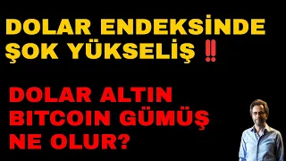 DİKKAT‼️DOLAR ENDEKSİNDE ŞOK YÜKSELİŞ‼️ DOLAR ALTIN GÜMÜŞ BITCOIN NE OLUR ?