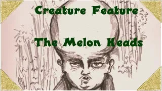 Cryptids And Monsters: The Melon Heads Of Ohio