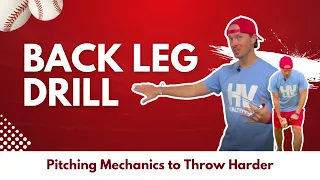 Pitching Mechanics Drills To Throw Harder - Back Leg