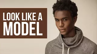 How to Look Like a Model