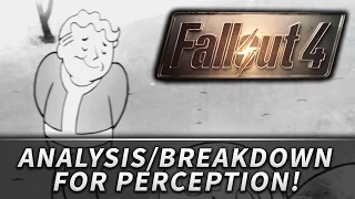 Fallout 4 : S.P.E.C.I.A.L. - Perception (In-depth Analysis/Breakdown)