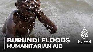 Burundi floods: Government and UN appeal for humanitarian aid